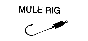 MULE RIG
