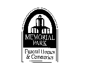 MEMORIAL PARK FUNERAL HOMES & CEMETERIES