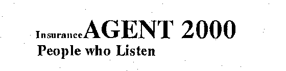 INSURANCE AGENT 2000 PEOPLE WHO LISTEN