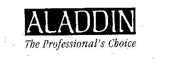 ALADDIN THE PROFESSIONAL'S CHOICE