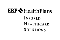 EBP HEALTHPLANS INSURED HEALTHCARE SOLUTIONS
