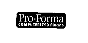 PRO FORMA COMPUTERIZED FORMS