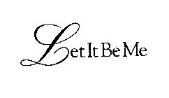 LET IT BE ME