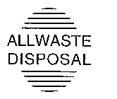 ALLWASTE DISPOSAL