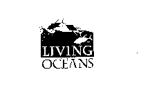 LIVING OCEANS