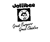 JOLLIBEE GREAT BURGERS GREAT CHICKEN