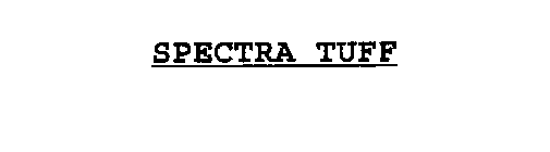 SPECTRA TUFF