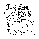BAD ASS CAFE'