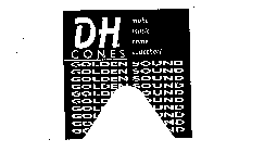 DH CONES MAKE MUSIC COME TOGETHER! GOLDEN SOUND