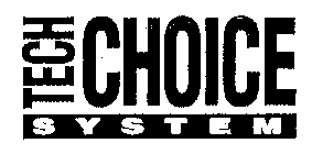 TECH CHOICE SYSTEM