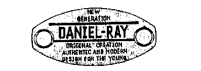 DANIEL-RAY NEW GENERATION ORIGINAL CREATION AUTHENTIC AND MODERN DESIGN FOR THE YOUNG