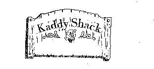 KADDY SHACK