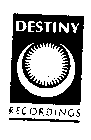 DESTINY RECORDINGS