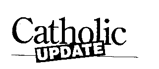 CATHOLIC UPDATE