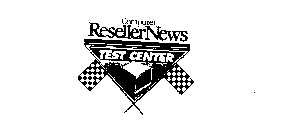 COMPUTER RESELLER NEWS TEST CENTER