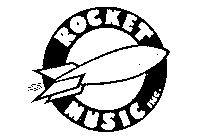 ROCKET MUSIC INC.