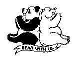 BEAR WITH US