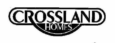 CROSSLAND HOMES