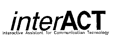 INTERACT INTERACTIVE ASSISTANT FOR COMMUNICATION TECHNOLOGY