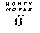 MONEY MOVES