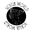 SCRUB WORLD