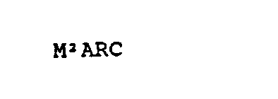 M2ARC