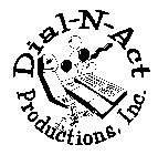 DIAL-N-ACT PRODUCTIONS, INC.