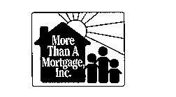 MORE THAN A MORTGAGE, INC.