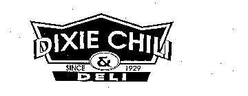 DIXIE CHILI & DELI SINCE 1929