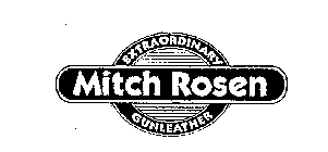 MITCH ROSEN EXTRAORDINARY GUNLEATHER