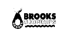BROOKS TROPICALS BROOKS