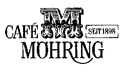 CAFE MOHRING M SEIT 1898