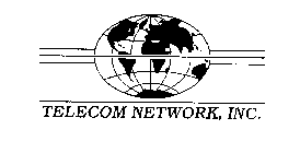 TELECOM NETWORK, INC.