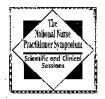 THE NATIONAL NURSE PRACTITIONER SYMPOSIUM SCIENTIFIC AND CLINICAL SESSIONS