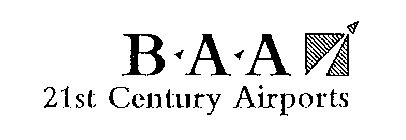 B A A 21ST CENTURY AIRPORTS