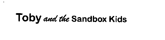 TOBY AND THE SANDBOX KIDS