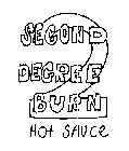 2 SECOND DEGREE BURN HOT SAUCE