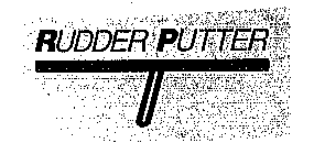 RUDDER PUTTER