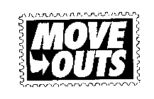 MOVE OUTS