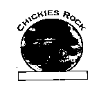 CHICKIES ROCK