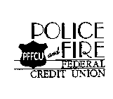 PFFCU POLICE AND FIRE FEDERAL CREDIT UNION