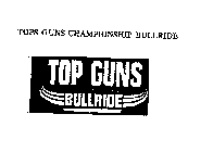 TOP GUNS CHAMPIONSHIP BULLRIDE