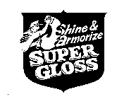 SHINE & ARMORIZE SUPER GLOSS