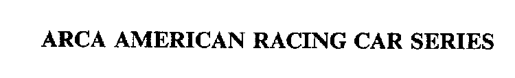 ARCA AMERICAN RACING CAR SERIES