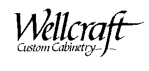 WELLCRAFT CUSTOM CABINETRY