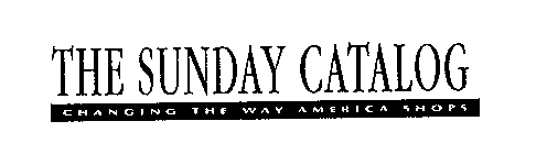 THE SUNDAY CATALOG CHANGING THE WAY AMERICA SHOPS