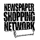 NEWSPAPER SHOPPING NETWORK