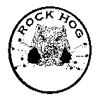 ROCK HOG