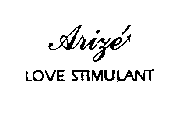 ARIZE LOVE STIMULANT