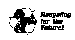 RECYCLING FOR THE FUTURE
